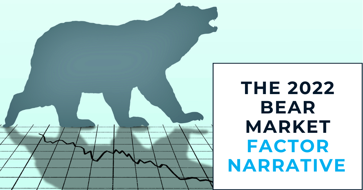 The 2022 Bear Market Factor Narrative O'Shaughnessy Asset Management